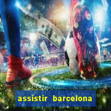 assistir barcelona x liverpool futemax